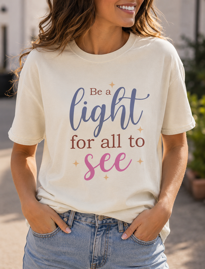 Be A Light For All To See