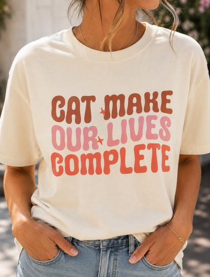Cat Make Our Lives Complete Shirt