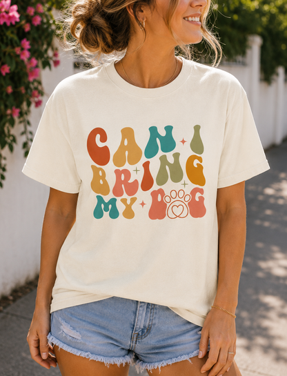 Can I Bring My Dog Shirt